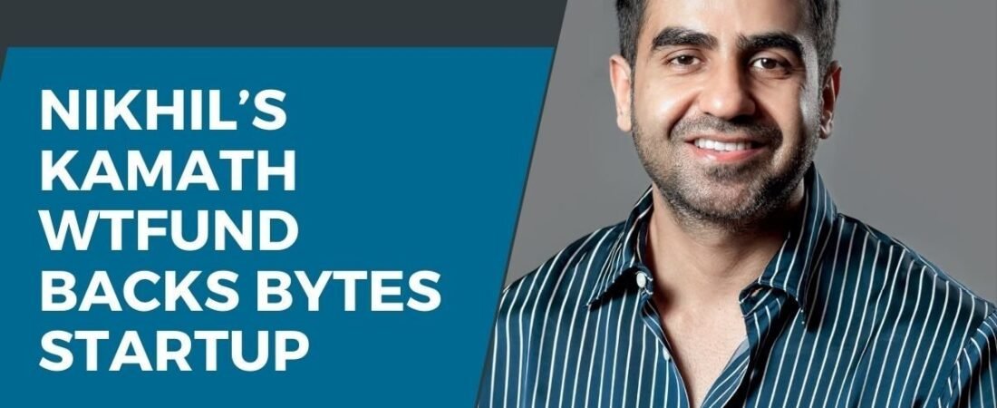 BYTES Startup Funding 2025: Nikhil Kamath WTFund Backs AI-Powered Two-Wheeler Safety Innovation